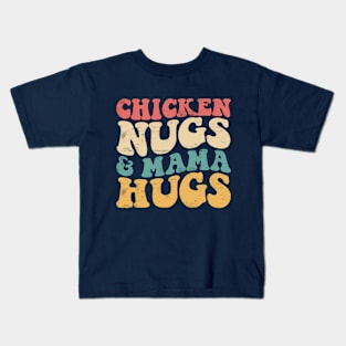 Chicken Nugs and Mama Hugs Toddler Nuggets Chicken Lover Kids T-Shirt